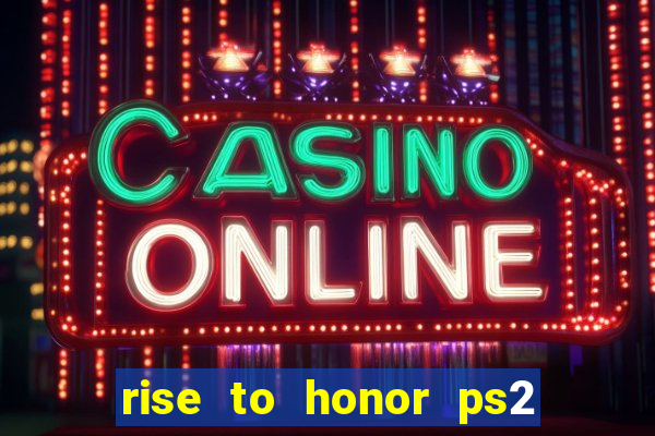 rise to honor ps2 iso pt br